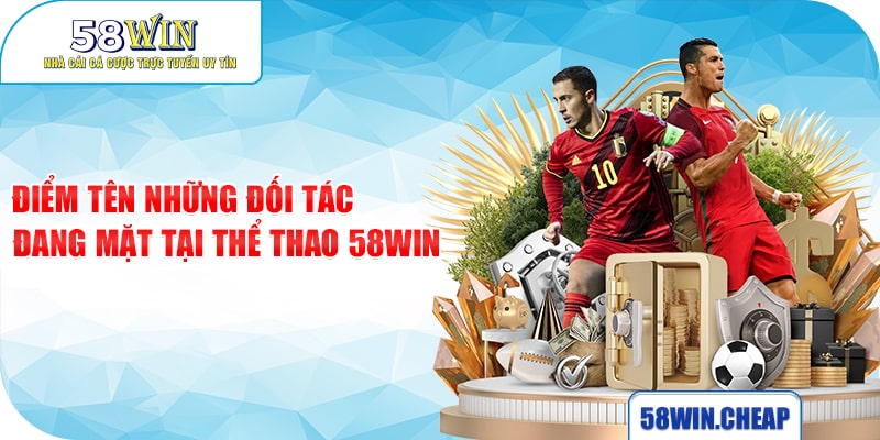 THỂ THAO 3 Điểm tên những đối tác đang mặt tại thể thao 58win